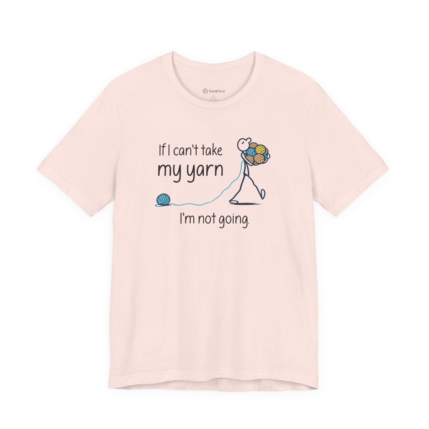 If I Can't Take My Yarn